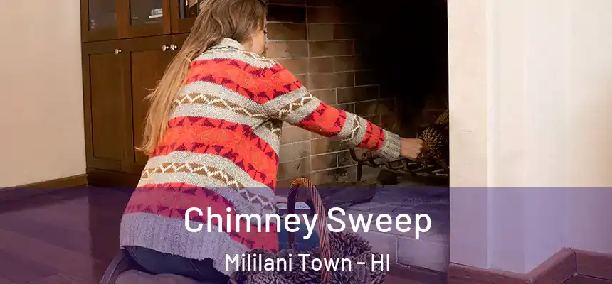  Chimney Sweep Mililani Town - HI