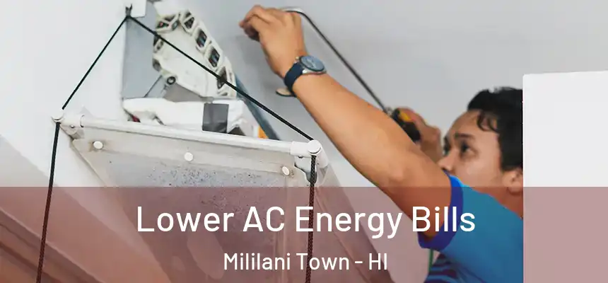  Lower AC Energy Bills Mililani Town - HI
