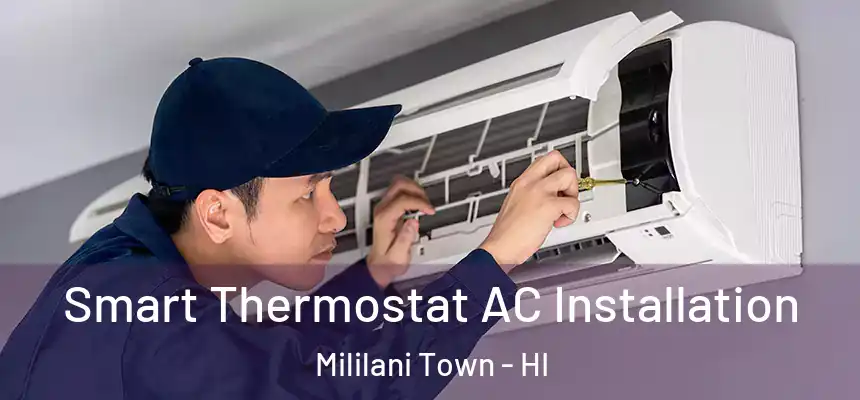 Smart Thermostat AC Installation Mililani Town - HI